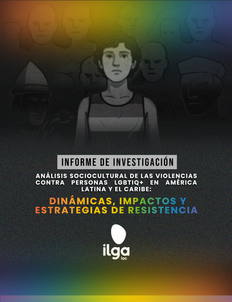 Imagen de portada del informe de investigación "Análisis Sociocultural de las Violencias contra Personas LGBTIQ+ en América Latina y el Caribe: Dinámicas, Impactos y Estrategias de Resistencia"